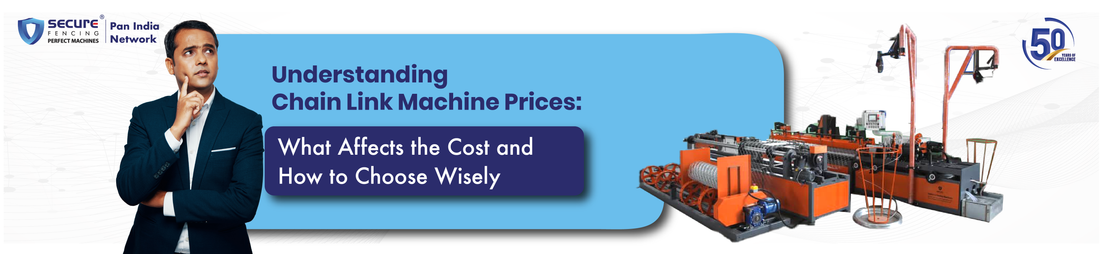 Understanding Chain Link Machine Prices: What Affects the Cost and How to Choose Wisely