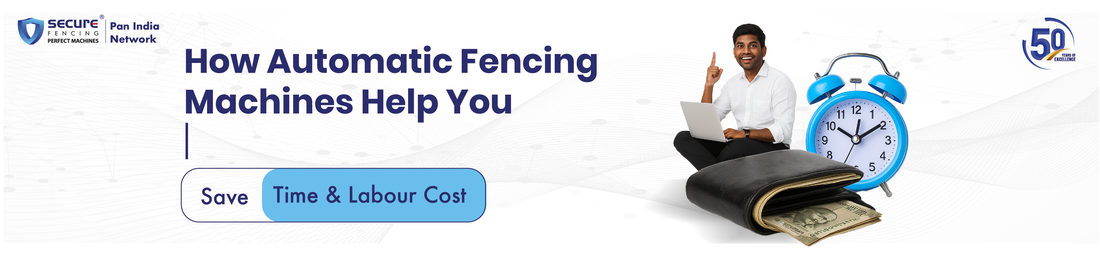 How Automatic Fencing Machines Help You Save Time & Labor Costs