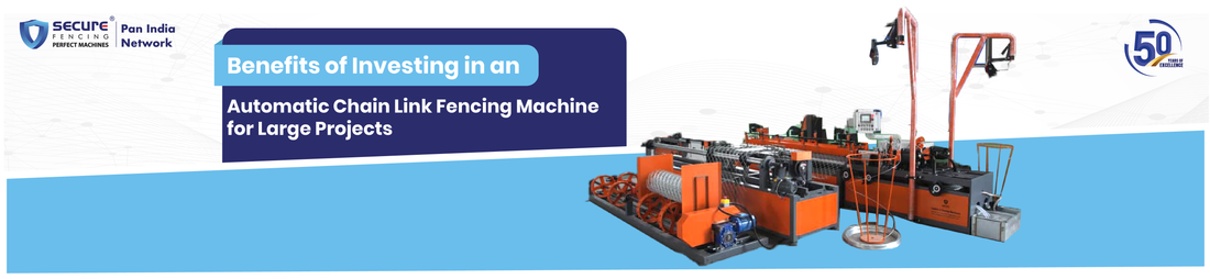 Benefits of Investing in an Automatic Chain Link Fencing Machine for Large Projects