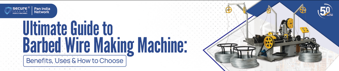 Ultimate Guide to Barbed Wire Making Machine: Benefits, Uses & How to Choose