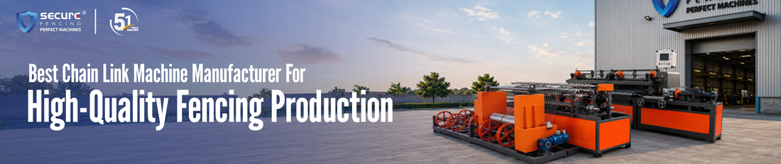 Best Chain Link Machine Manufacturer for High-Quality Fencing Production
