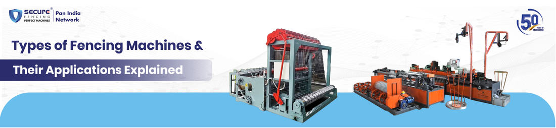 Types of Fencing Machines and Their Applications Explained