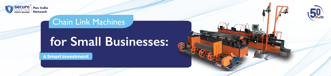 Chain Link Machines for Small Businesses: A Smart Investment